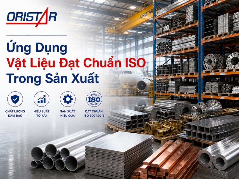 Ứng Dụng Vật Liệu Đạt Chuẩn ISO Trong Sản Xuất